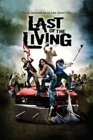 Last of the Living (2009)