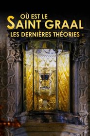 Où est le saint Graal : les dernières théories) Où est le saint Graal : les dernières théories (2022)