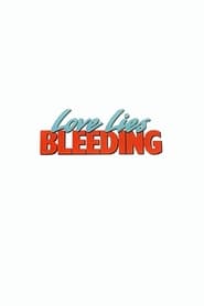 Love Lies Bleeding