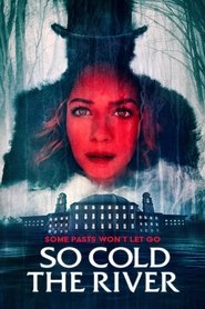 Poster So Cold the River 2022