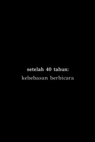Setelah 40 Tahun: Kebebasan Berbicara