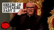 Series 18 Outtakes - Part 2