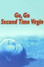 Go, Go, Second Time Virgin
