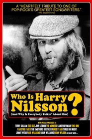 Who Is Harry Nilsson (And Why Is Everybody Talkin' About Him?) постер