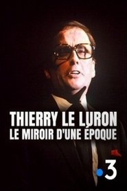 Thierry Le Luron, le miroir d'une époque