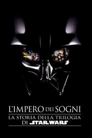 L'Impero dei sogni: La storia della trilogia di Star Wars