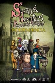 Suertes, humores y pequeñas historias de la Independencia y de la Revolución. (2010)