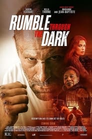 مشاهدة فيلم Rumble Through the Dark 2023 مترجم – مدبلج