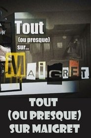 Poster Tout (ou presque) sur Maigret 2009