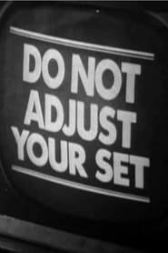 Do Not Adjust Your Set постер