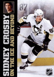 Sidney Crosby: On the Ice and Beyond (2008)