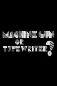 Poster Machine Gun or Typewriter?