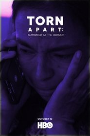 Torn Apart: Separated at the Border (2019)