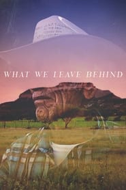 What We Leave Behind (2022)