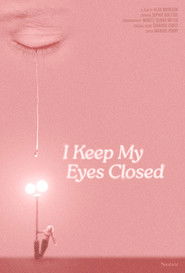 I Keep My Eyes Closed (2024)