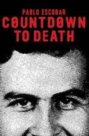 Poster Pablo Escobar: Countdown to Death 2017