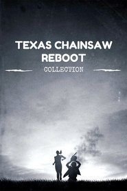 Fiche et filmographie de Texas Chainsaw (Reboot) Collection