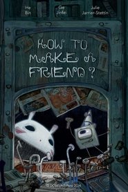 How To Make A Friend (2024)