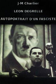 Poster for Léon Degrelle, Autoportrait d'un fasciste