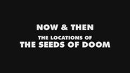 Now & Then: The Locations of The Seeds of Doom