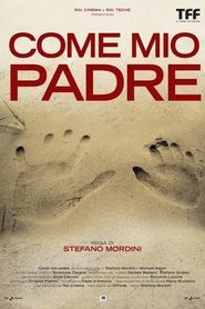 Come mio padre 2009 Бесплатан неограничен приступ