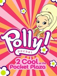 Poster Polly Pocket: 2 Cool at the Pocket Plaza 2005