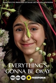 Everything's Gonna Be Okay poster