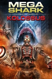 Mega Shark vs. Kolossus (2015)