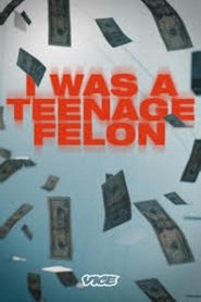 I Was A Teenage Felon I Was A Teenage Felon