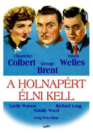 A holnap&eacute;rt &eacute;lni kell (1946)