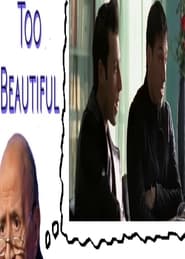 Too Beautiful (2005)