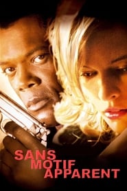 Film Sans motif apparent en streaming