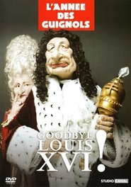 Poster L'Année des Guignols - Goodbye Louis XVI !