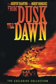 Fiche et filmographie de From Dusk Till Dawn Collection