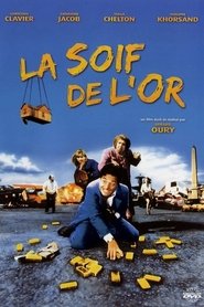 La Soif de l'or film streaming