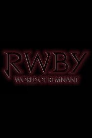 RWBY: World of Remnant