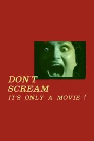 Poster Don't Scream: It's Only a Movie!