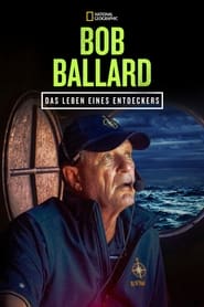 Poster Bob Ballard: Das Leben eines Entdeckers