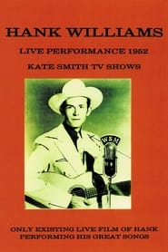 Hank Williams: Kate Smith TV Shows (1952)