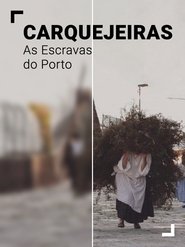 Carquejeiras – As Escravas do Porto Carquejeiras – As Escravas do Porto