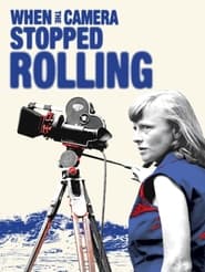 Watch When the Camera Stopped Rolling (2022)