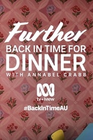 Further Back in Time for Dinner (Annabel Crabb) постер