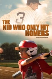 Poster The Kid Who Only Hit Homers