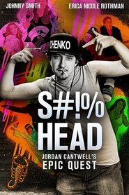 S#!%head: Jordan Cantwell's Epic Quest постер