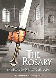 The Rosary: Spiritual Sword of Our Lady