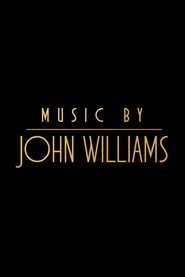 Music by John Williams Music by John Williams
