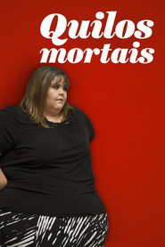 Quilos Mortais 1 Temporada