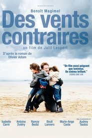 Voir Des vents contraires en streaming vf gratuit sur streamizseries.net site special Films streaming