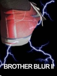 Brother Blur 2 (2019)