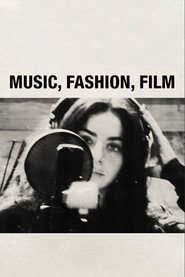 Music, Fashion, Film